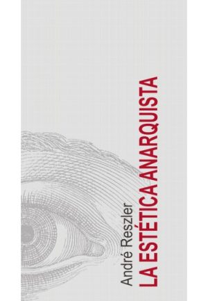 LA ESTETICA ANARQUISTA