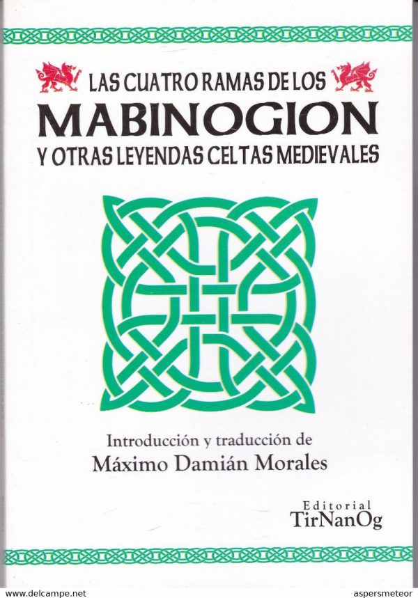 LAS CUATRO RAMAS DE LOS MABINOGION Y OTRAS LEYENDAS CELTAS MEDIEVALES