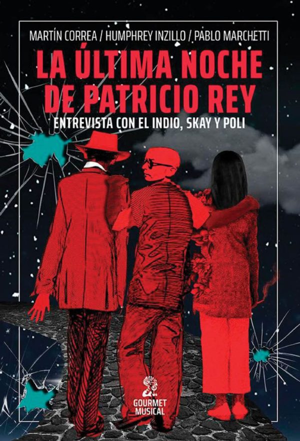 LA ULTIMA NOCHE DE PATRICIO REY. Entrevista con el Indio, Skay y Poli