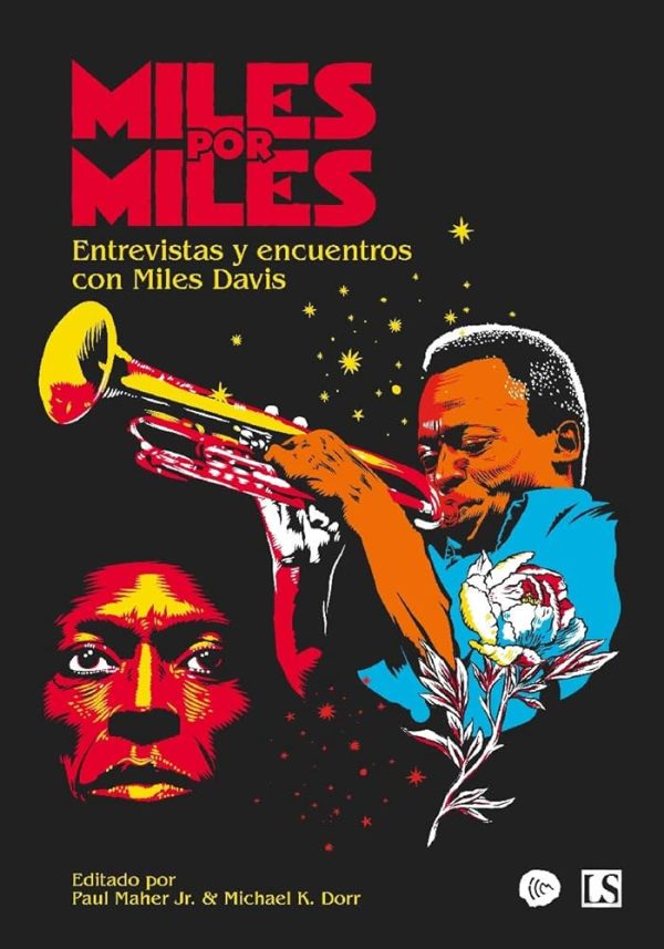 MILES POR MILES - Entrevistas y encuentros con Miles Davis