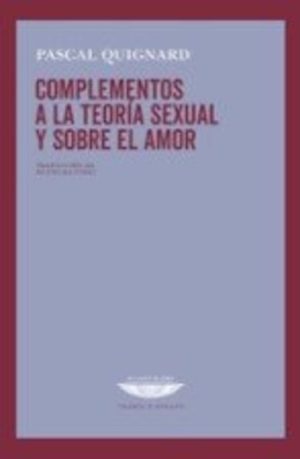 COMPLEMENTOS A LA TEORIA SEXUAL Y SOBRE EL AMOR
