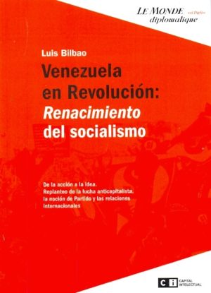 VENEZUELA EN REVOLUCION: RENACIMIENTO DEL SOCIALISMO