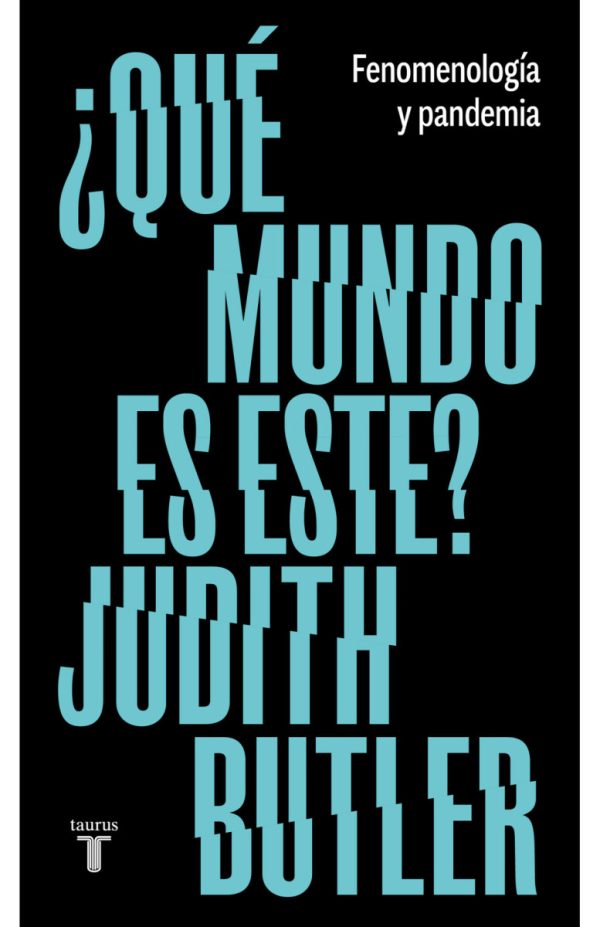 ¿QUE MUNDO ES ESTE? Fenomenología y pandemia