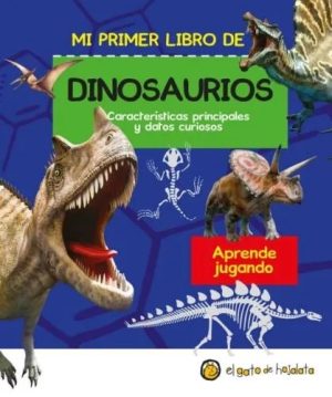 MI PRIMER LIBRO DE DINOSAURIOS - Caracteristicas principales y datos curiosos