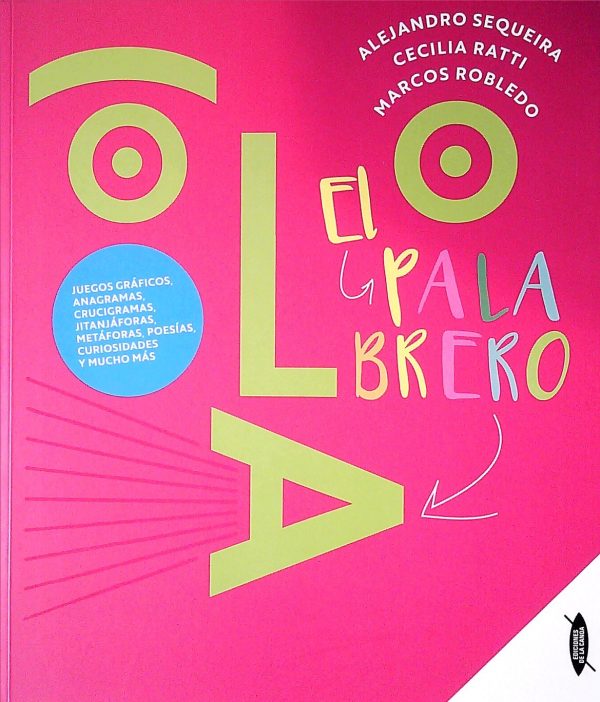 PALABRERO, EL - ACTIVIDADES Y CURIOSIDADES SOBRE LA ESCRITURA Y EL LENGUAJE