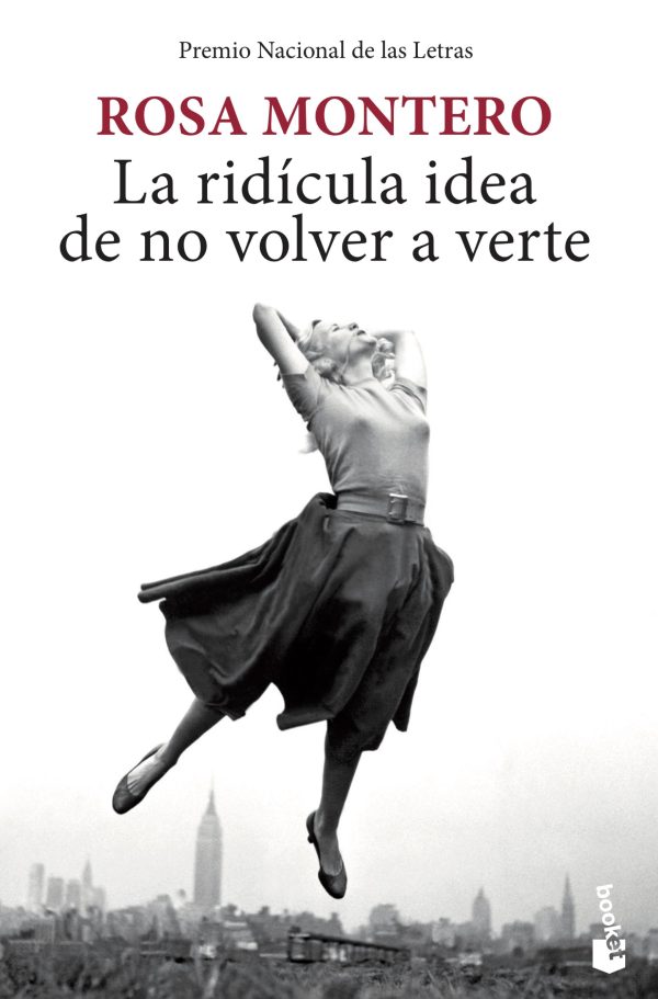 LA RIDICULA IDEA DE NO VOLVER A VERTE