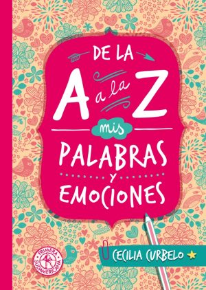MIS PALABRAS Y EMOCIONES - DE LA A A LA Z