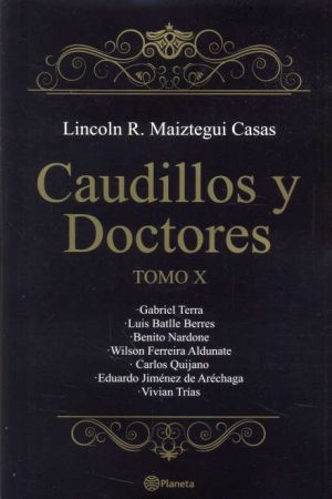 CAUDILLOS Y DOCTORES - TOMO X