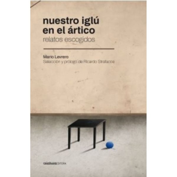 NUESTRO IGLU EN EL ARTICO - RELATOS ESCOGIDOS
