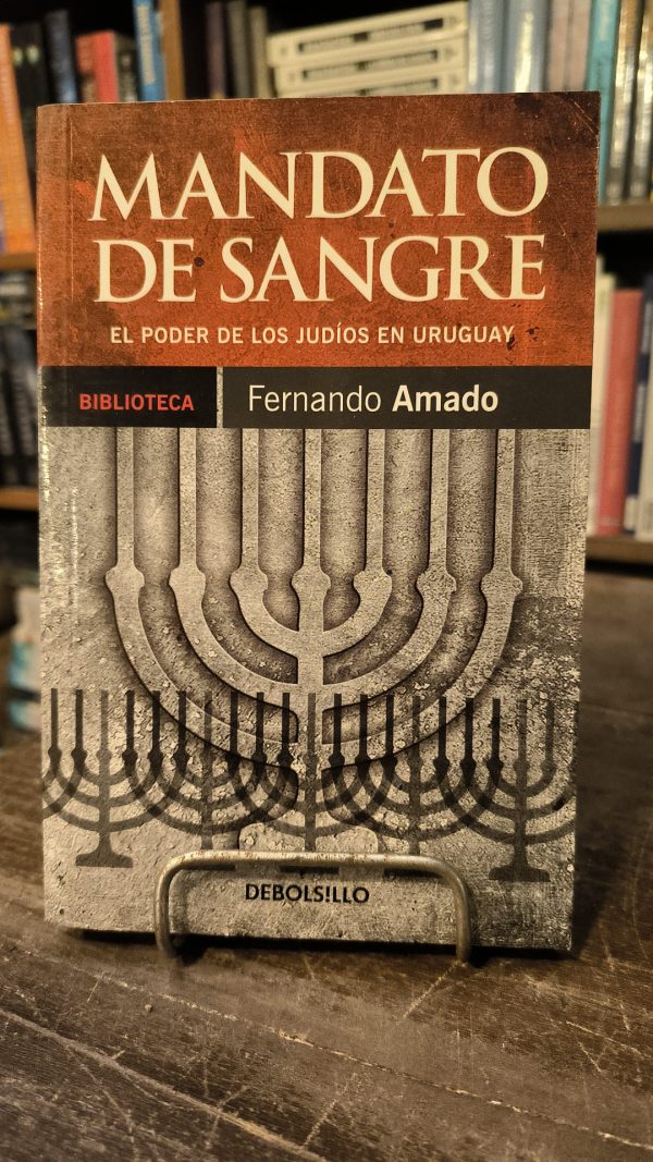 MANDATO DE SANGRE - EL poder de los judios en Uruguay - USADO