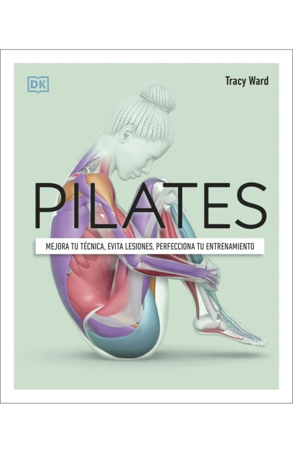 PILATES - MEJORA TU TECNICA, EVITA LESIONES, PERFECCIONA TU ENTRENAMIENTO