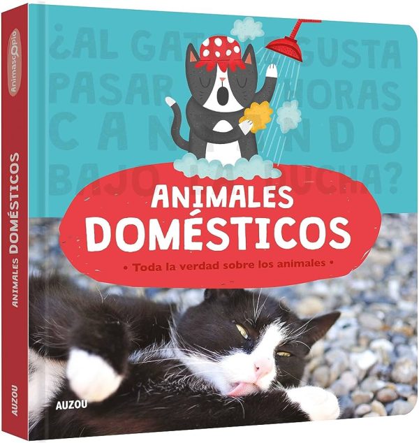 ANIMALES DOMÉSTICOS - Toda la verdad sobre los animales