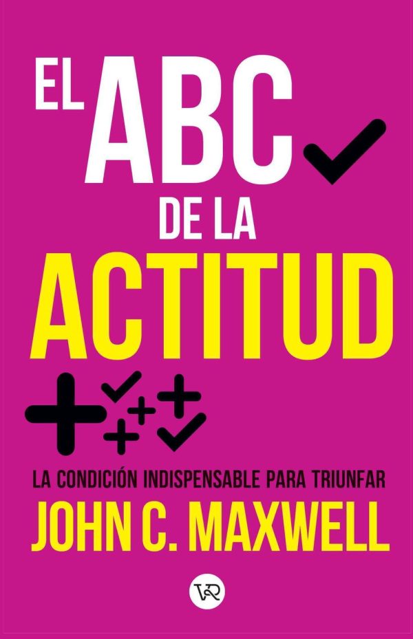 EL ABC DE LA ACTITUD - La condición indispensable para triunfar