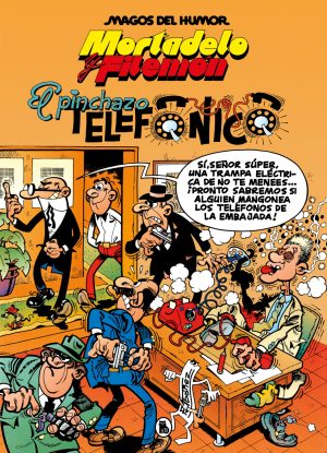 MORTADELO Y FILEMON - El pinchazo telefonico