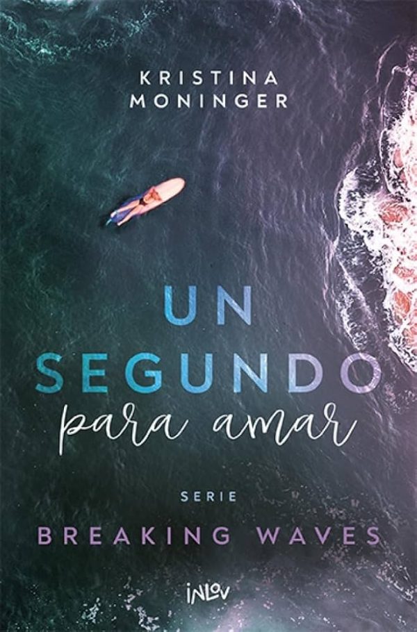 UN SEGUNDO PARA AMAR (SERIE BREAKING WAVES 1)