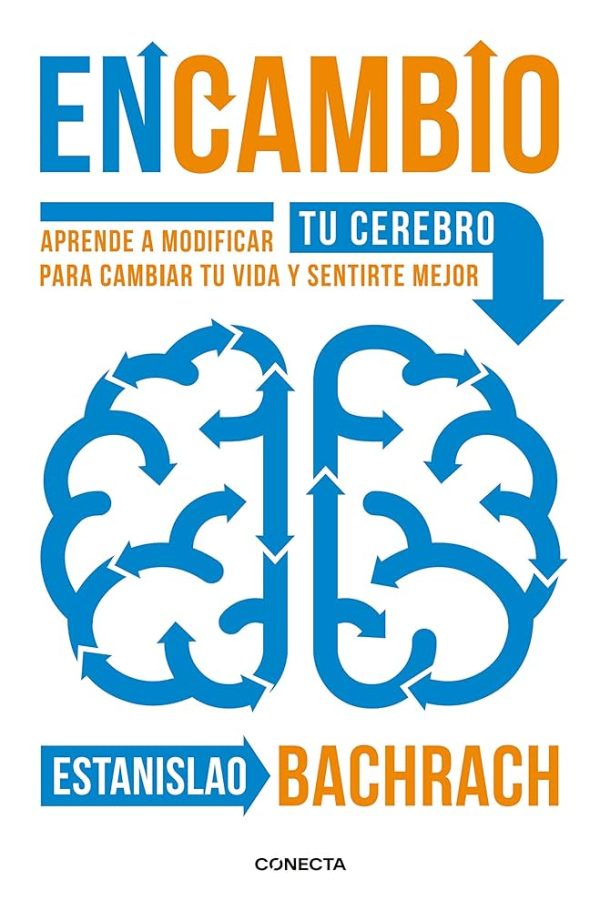 EN CAMBIO - APRENDE A MODIFICAR PARA CAMBIAR TU VIDA Y SENTIRTE MEJOR