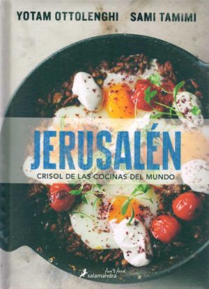 JERUSALÉN. CRISOL DE LAS COCINAS DEL MUNDO