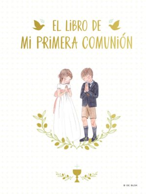 EL LIBRO DE MI PRIMERA COMUNION