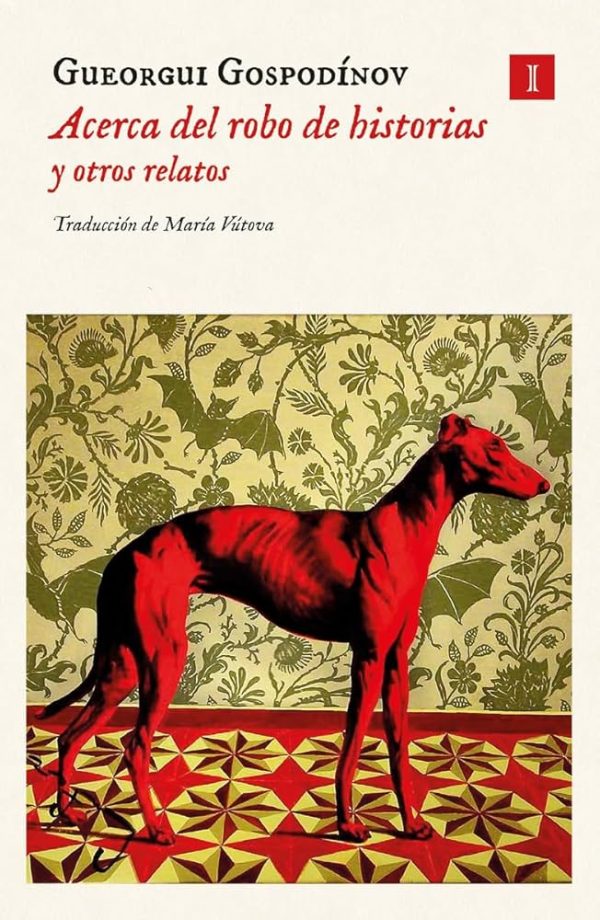 ACERCA DEL ROBO DE HISTORIAS Y OTROS RELATOS