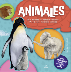 ANIMALES - Libro ilustrado con fichas informativas. Paso a paso. Increibles animales.