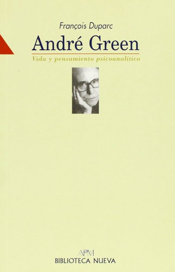 ANDRE GREEN - vida y pensamiento psicoanalitico