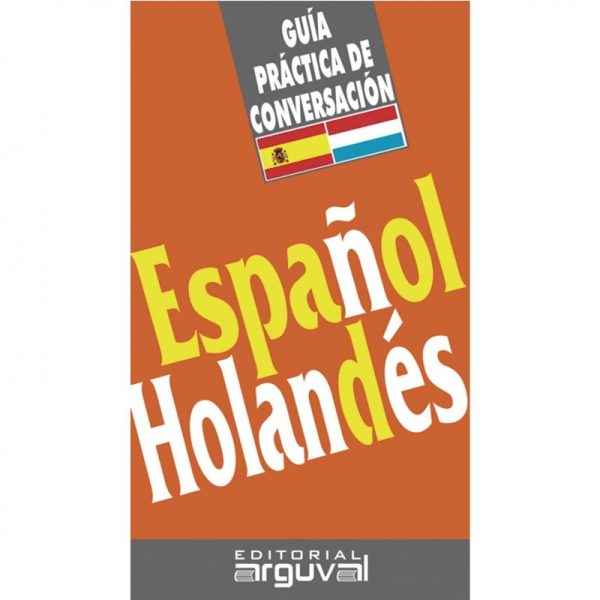 GUIA PRACTICA DE CONVERSACION ESPAÑOL HOLANDES