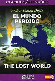 THE LOST WORLD / EL MUNDO PERDIDO (BILINGÜE)