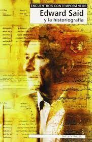 EDWARD SAID Y LA HISTORIOGRAFIA