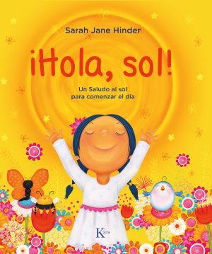 ¡HOLA, SOL! Un saludo al sol para comenzar el dia