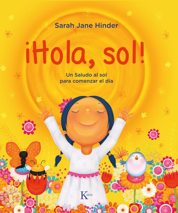 ¡HOLA, SOL! Un saludo al sol para comenzar el dia