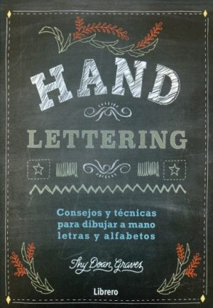 HAND LETTERING - CONSEJOS Y TECNICAS PARA DIBUJAR A MANO LETRAS Y ALFABETOS