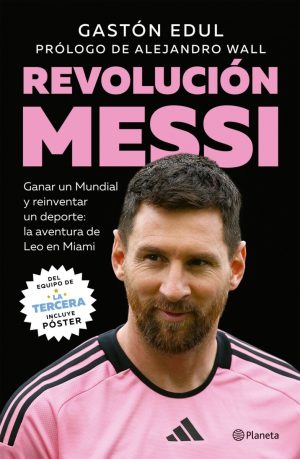 REVOLUCION MESSI - Ganar un mundial y reinventar un deporte: la aventura de Leo en Miami