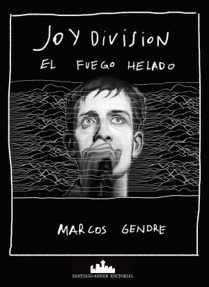 JOY DIVISION - EL FUEGO HELADO