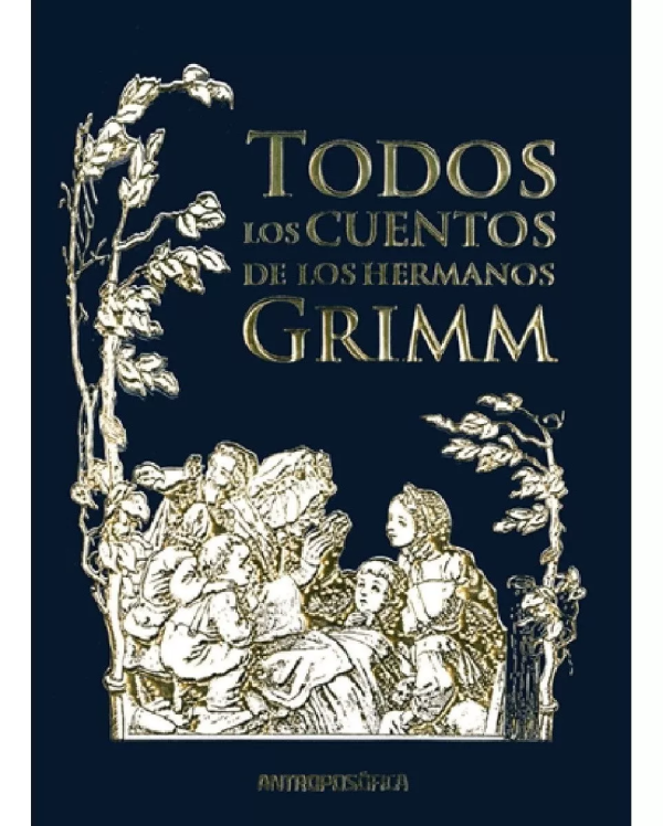 TODOS LOS CUENTOS DE LOS HERMANOS GRIMM