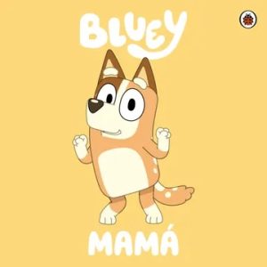 MAMA - BLUEY