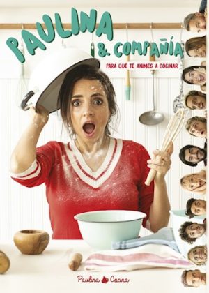 PAULINA & COMPAÑIA - PARA QUE TE ANIMES A COCINAR