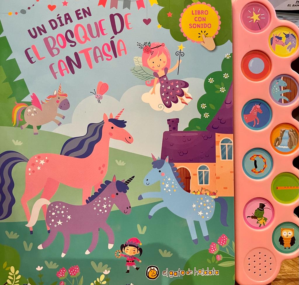 UN DÍA EN EL BOSQUE DE FANTASÍA - LIBRO CON SONIDOS