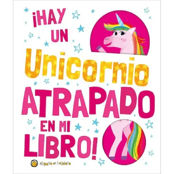 ¡HAY UN UNICORNIO ATRAPADO EN MI LIBRO!