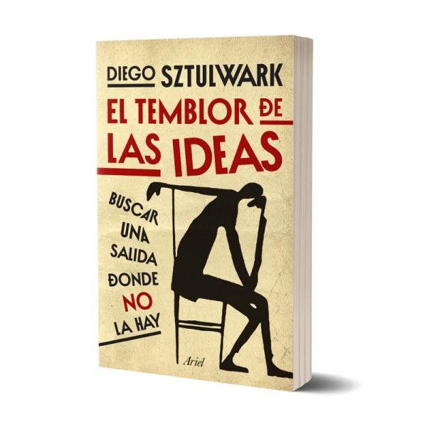 EL TEMBLOR DE LAS IDEAS - Buscar una salida donde no la hay