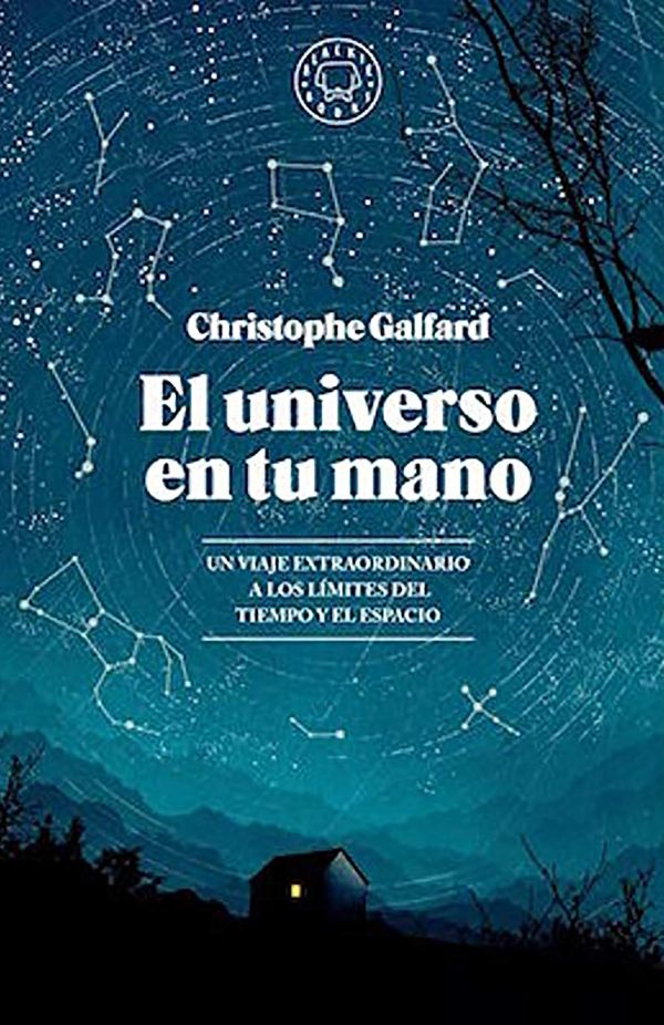 EL UNIVERSO EN TU MANO - Un viaje extraordinario a los limites del tiempo y el espacio