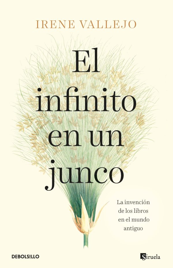 EL INFINITO EN UN JUNCO - LA INVENCION DE LOS LIBROS DEL MUNDO ANTIGUO