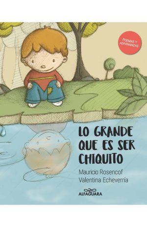 LO GRANDE QUE ES SER CHIQUITO