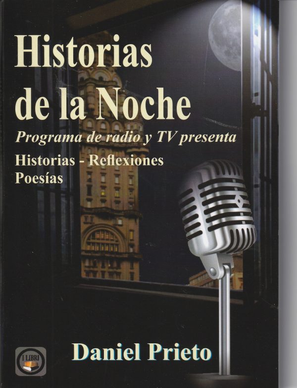 HISTORIAS DE LA NOCHE - PROGRAMA DE RADIO Y TV PRESENTA HISTORIAS, REFLEXIONES, POESÍAS