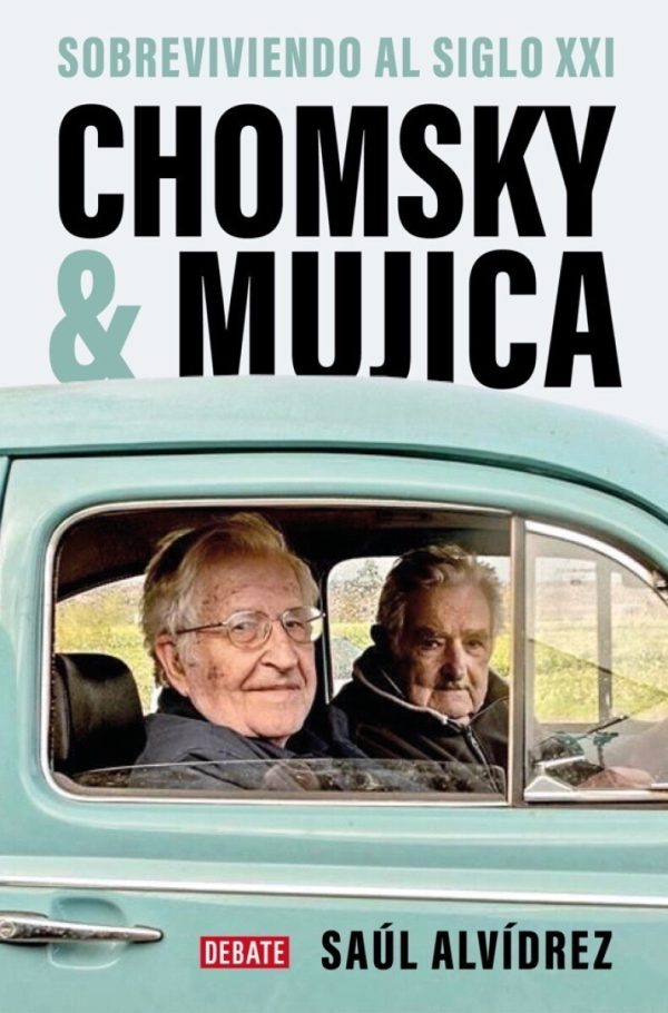CHOMSKY & MUJICA - Sobreviviendo el siglo XXI