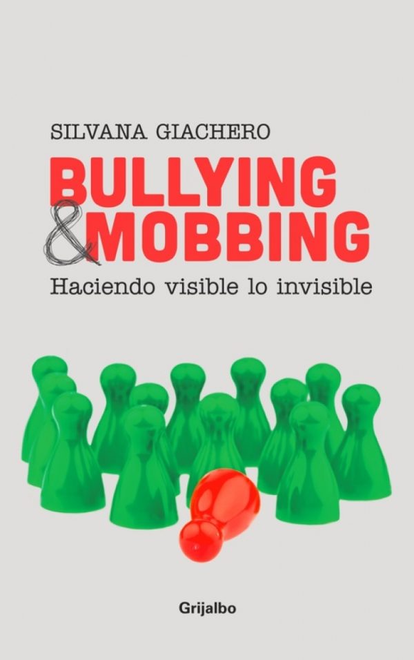 BULLYING & MOBBING - HACIENDO VISIBLE LO INVISIBLE