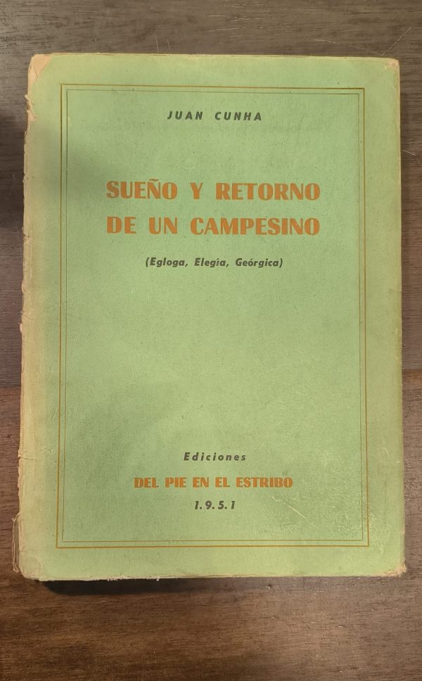 SUEÑO Y RETORNO DE UN CAMPESINO - Primera Edicion 1951