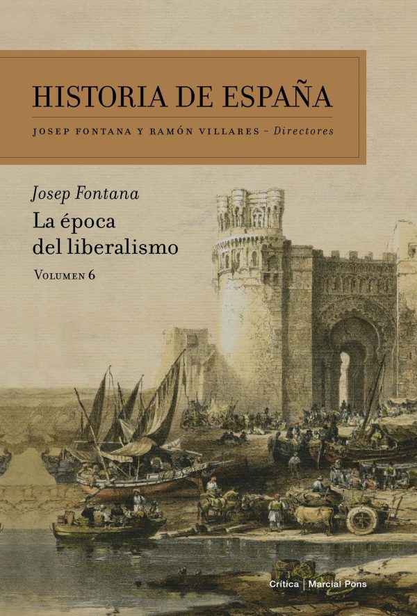 HISTORIA DE ESPAÑA. LA ÉPOCA DEL LIBERALISMO VOL. 6