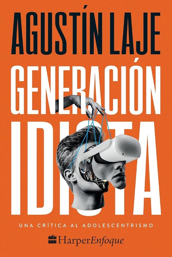 GENERACIÓN IDIOTA - UNA CRITICA AL ADOLESCENTRISMO