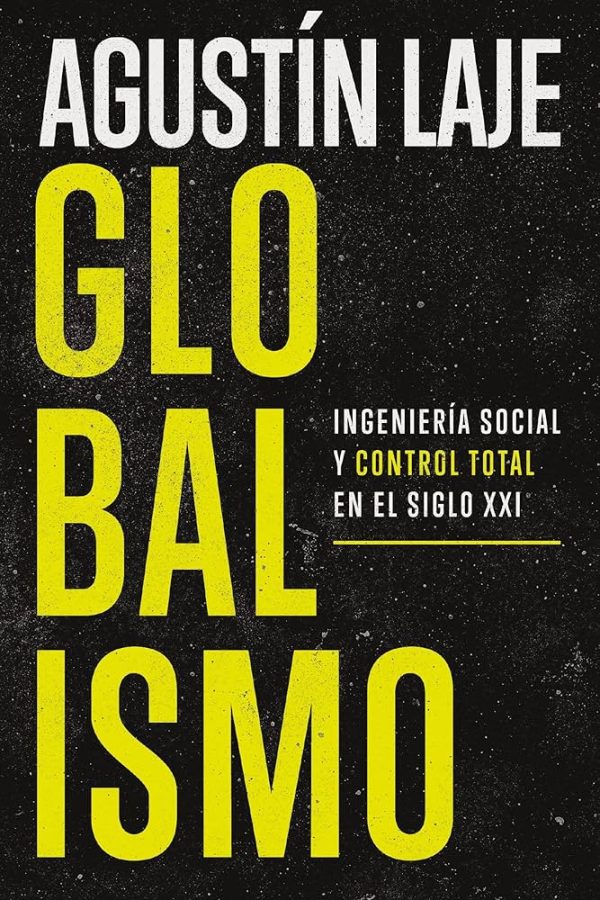 GLOBALISMO - Ingeniería social y control total en el siglo XXI