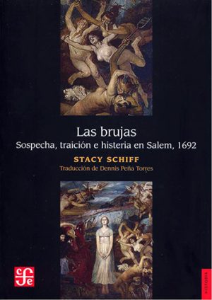LAS BRUJAS - SOSPECHA, TRAICIÓN E HISTERIA EN SALEM, 1692